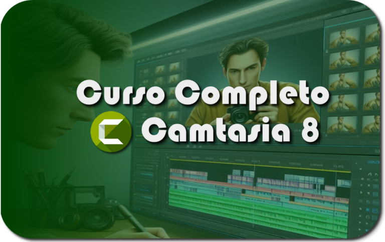 Camtasia 8 – Edição de Vídeos