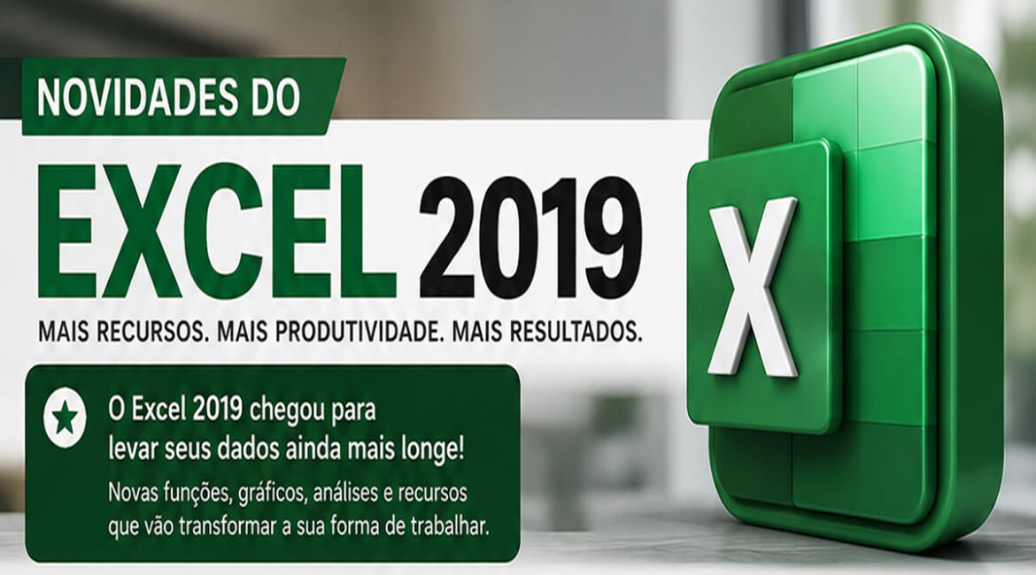 Excel 2019: Conheça as Principais Novidades